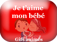 Gifs animés - Je t'aime mon bébé