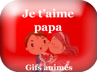 Gifs animés - je t'aime papa