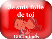 Gifs animés - je suis folle de toi