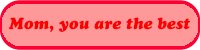 animated gif - mom, you are the best