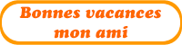 Gifs animés - Bonnes vacances mon ami