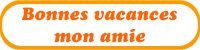 Gifs animés - Bonnes vacances mon amie