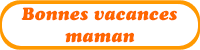 Gifs animés - Bonnes vacances maman