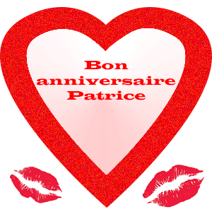 bon anniversaire Patrice