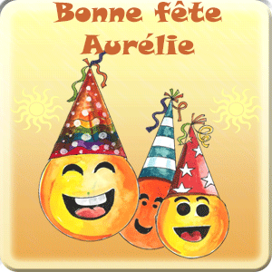 gif animé - Bonne fête Aurélie Bonne fête Aurélie