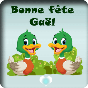 gif animé - Bonne fête Gaël Bonne fête Gaël