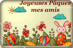 Gif animé : Joyeuses Pâques mes amis