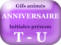 Gifs animés anniversaire - prénoms avec initiales T ou U