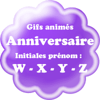 Gifs animés anniversaire - prénoms avec initiales W - X - Y - Z